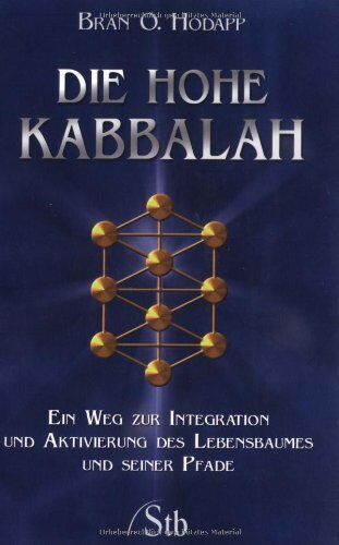 Hodapp, Bran O. - Die hohe Kabbalah: Ein Weg zur Integration und Aktivierung des Lebensbaumes und seiner Pfade - Preis vom 01.10.2026 17:08:56 h