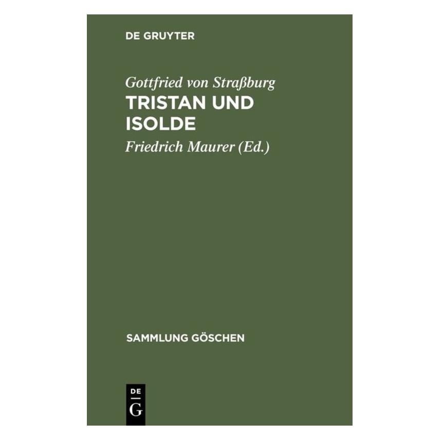 De Gruyter Gottfried von StraÃburg:Tristan und Iso (Deutsch, Hardcover, Gottfried von Strassburg) (67760220)