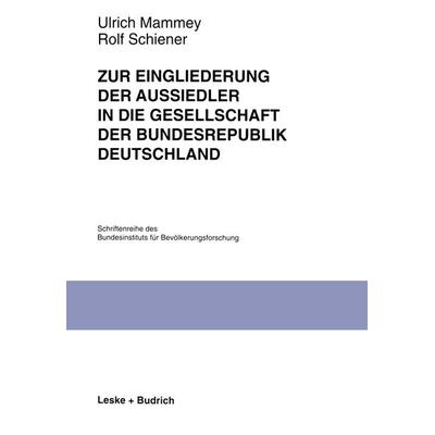 Zur Eingliederung der Aussiedler in die Gesellschaft der Bundesrepublik Deutschland, Taschenbuch von Ulrich Mammey,Rolf Schiener, VS Verlag für
