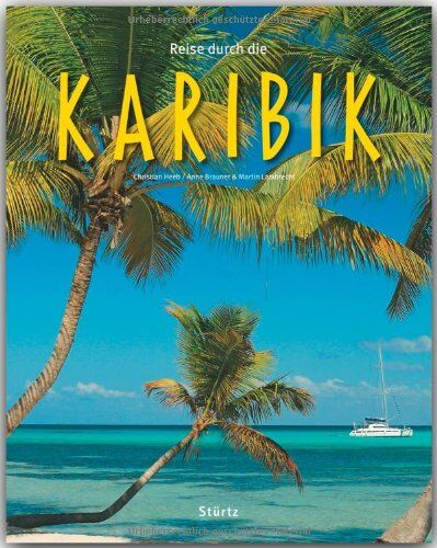 Martin Lambrecht - Reise durch die KARIBIK - Ein Bildband mit über 190 Bildern - STÜRTZ Verlag - Preis vom 02.10.2026 23:42:20 h