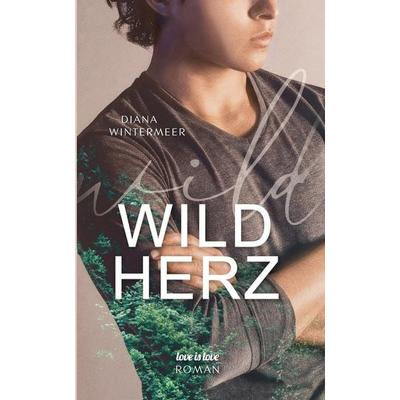 Wildherz, Taschenbuch von Diana Wintermeer, Independently Published, 978-1-5234-7192-8
