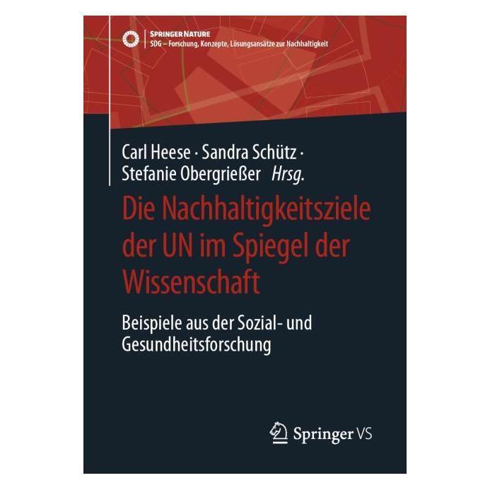 Springer Die Nachhaltigkeitsziele der UN im Spiegel der Wissenschaft (Deutsch, Softcover, Sandra Schütz) (53053732)