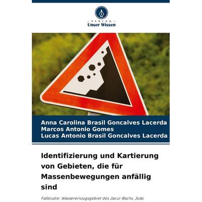 Identifizierung und Kartierung von Gebieten, die für Massenbewegungen anfällig sind, Taschenbuch von Anna Carolina Brasil Gon¿alves Lacerda,Marcos