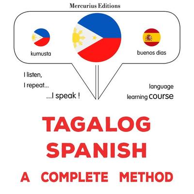Tagalog - Spanish : a complete method - James Gardner, Audio, 9782821176072