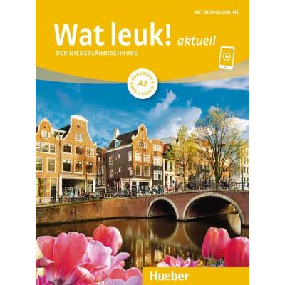 Wat leuk! aktuell A2, Taschenbuch von Desiree Dibra,Irmgard D.J. Gassmann,Chantal Burger, Hueber, 978-3-19-105461-8