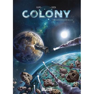 Colony. Band 1, Gebundene Ausgabe von Denis-Pierre Filippi, Splitter-Verlag, 978-3-96219-504-5