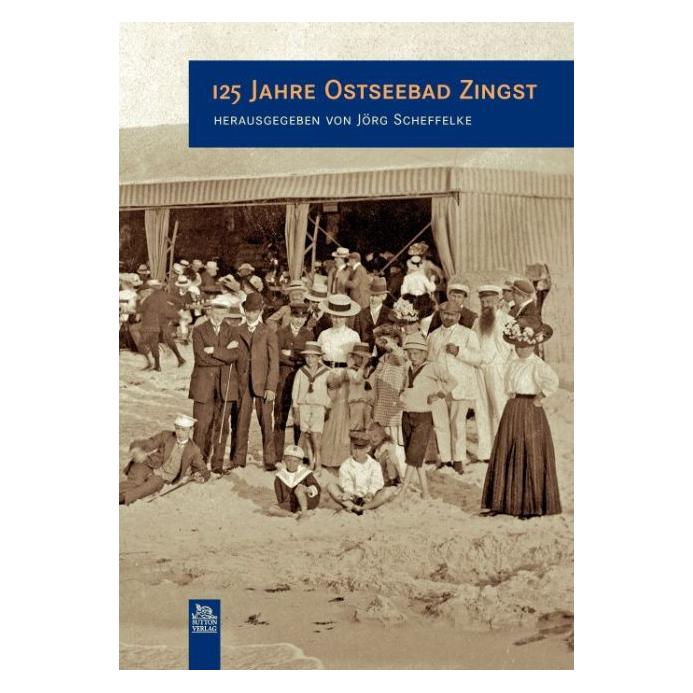 Sutton 125 Jahre Ostseebad Zingst (Deutsch, Softcover, Jörg Scheffelke) (47344957)