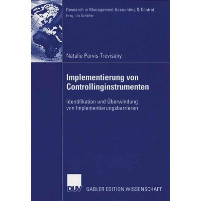 Implementierung von Controllinginstrumenten, Taschenbuch von Natalie Parvis-Trevisany, Deutscher Universitätsverlag, 978-3-8350-0195-4