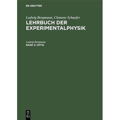 Optik, Gebundene Ausgabe von Ludwig Bergmann, De Gruyter, 978-3-11-004366-2