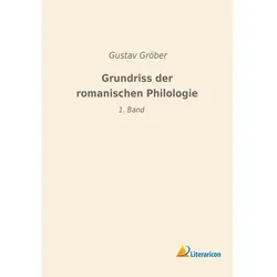 Grundriss der romanischen Philologie, Fachbücher von Gustav Gröber, G. Baist