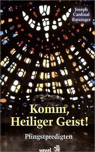 Joseph Ratzinger - Komm, Heiliger Geist! Pfingstpredigten - Preis vom 15.10.2026 23:06:25 h