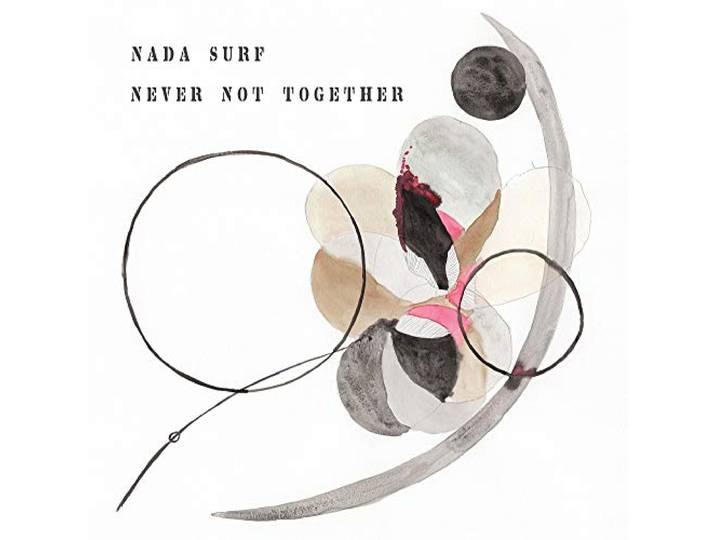 Nada Surf - Never Not Together