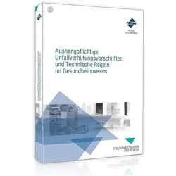 Aushangpflichtige Unfallverhütungsvorschriften und Technische Regeln im Gesundheits, Fachbücher