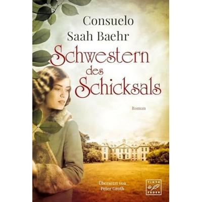 Schwestern des Schicksals, Taschenbuch von Consuelo Saah Baehr, Tinte & Feder, 978-1-5039-3741-3