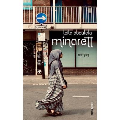 Minarett, Gebundene Ausgabe von Leila Aboulela, Lenos Verlag, 978-3-03925-005-9
