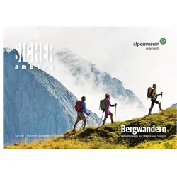 Sicher am Berg: Bergwandern, Ratgeber von Österr. Alpenverein, Gerhard Mössmer, Michael Larcher, Magdalena Habernig, Thomas Wanner