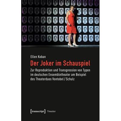 Der Joker im Schauspiel, Taschenbuch von Ellen Koban, Transcript, 978-3-8376-4191-2