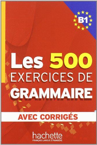 Marie-Pierre Caquineau-Gündüz - Les exercices de grammaire niveau B1 : corrigés intégrés - Preis vom 07.10.2026 11:45:10 h