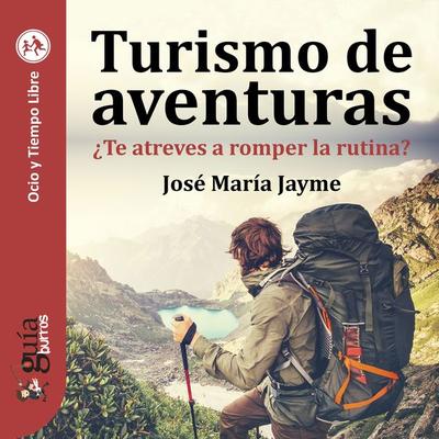 GuíaBurros: Turismo de aventuras - José María Jayme, Audio, 9788418429552