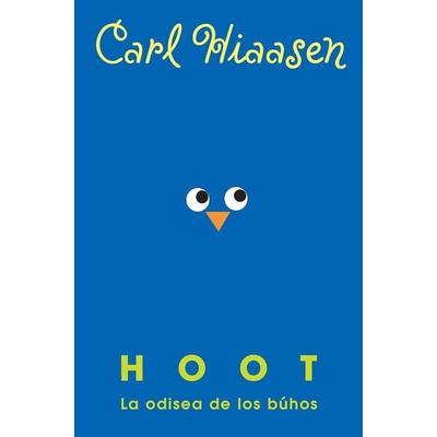 Hoot: La Odisea de Los Búhos / Hoot, Taschenbuch von Carl Hiaasen, Penguin Random House Espagnol, 978-1-64473-293-9