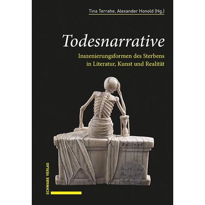 Todesnarrative, Gebundene Ausgabe von , Schwabe Verlag Basel, 978-3-7965-5335-6