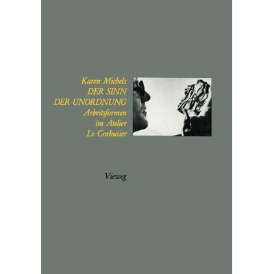 Der Sinn der Unordnung, Taschenbuch von Karen Michels, Vieweg & Teubner, 978-3-322-90259-7