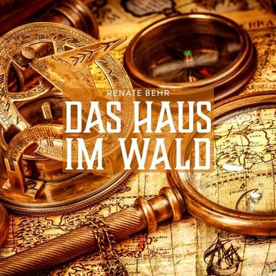 Das Haus im Wald - Renate Behr, Audio, 9783958766969