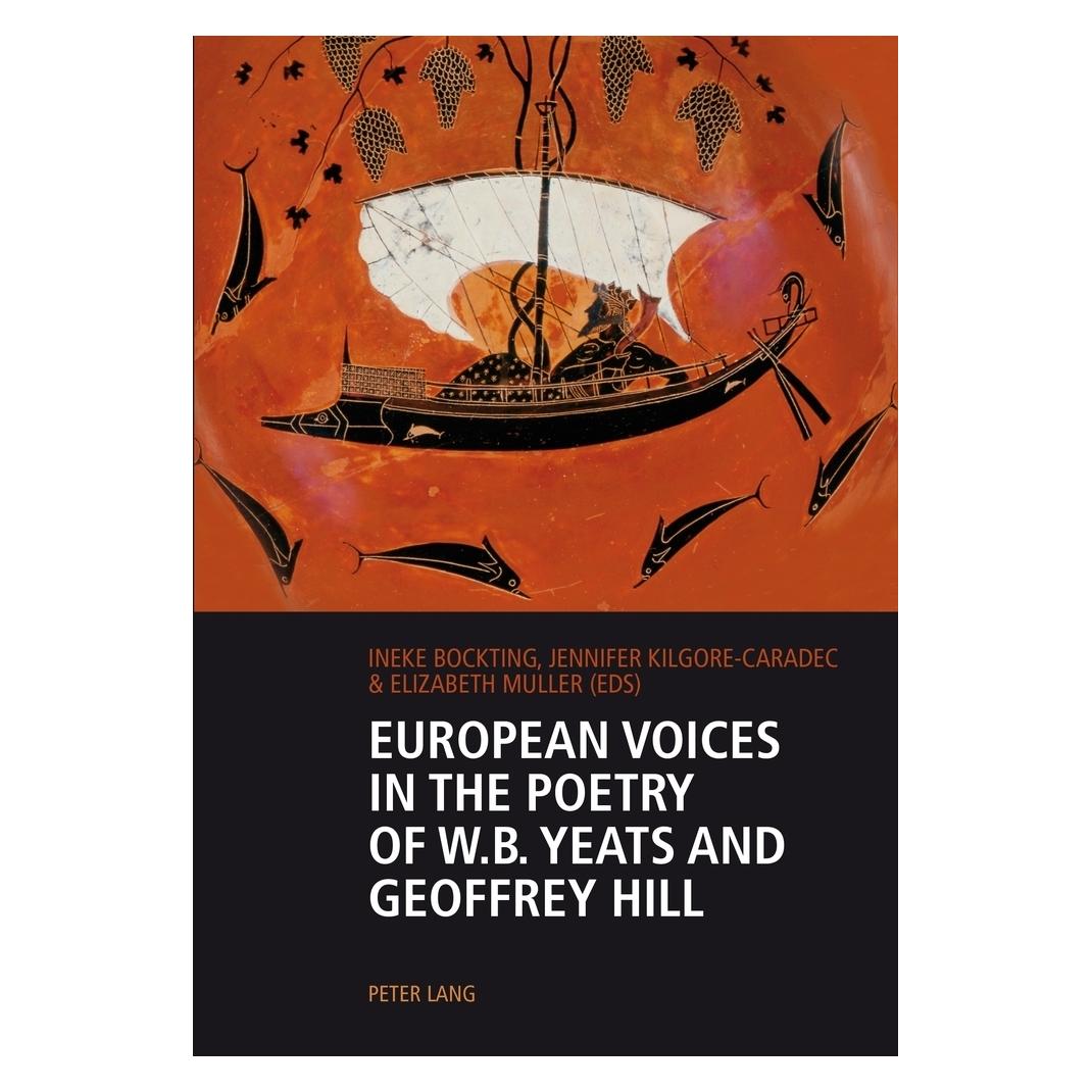 Peter Lang European Voices in the Poetry of W.B. Yeats and Geoffrey Hill (Englisch, Softcover, Elizabeth Muller, Ineke Bockting, Jennifer Kilgore-Caradec) (56026424)