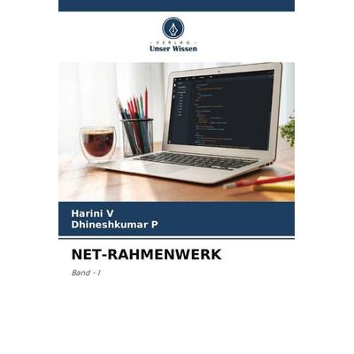 NET-RAHMENWERK, Taschenbuch von Harini V.,Dhineshkumar P., Verlag Unser Wissen, 978-620-9-92023-3