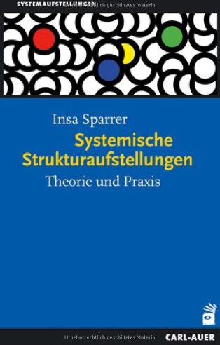 Insa Sparrer - Systemische Strukturaufstellungen. Theorie und Praxis - Preis vom 11.10.2026 03:10:56 h