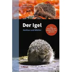 Der Igel – Nachbar und Wildtier, Fachbücher von Anouk-Lisa Taucher