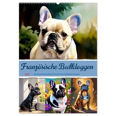 Französische Bulldoggen. Kunstvoll gestaltete Portraits (Wandkalender 2027 DIN A2 hoch), CALVENDO Monatskalender
