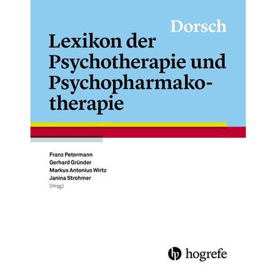 Dorsch - Lexikon der Psychotherapie und Psychopharmakotherapie, Gebundene Ausgabe von , Hogrefe AG, 978-3-456-85572-1