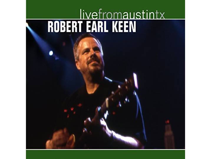 Robert Earl Keen - Live from Austin Texas