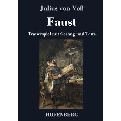 Faust, Gebundene Ausgabe von Julius Voss, Hofenberg, 978-3-7437-3096-0