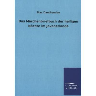 Das Märchenbriefbuch der heiligen Nächte im Javanerlande, Taschenbuch von Max Dauthendey, Salzwasser