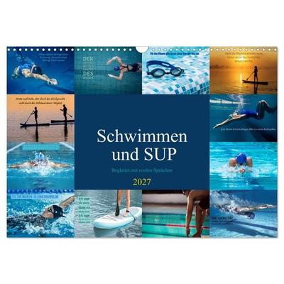 Schwimmen und SUP Begleitet mit coolen Sprüchen (Wandkalender 2027 DIN A3 quer), CALVENDO Monatskalender