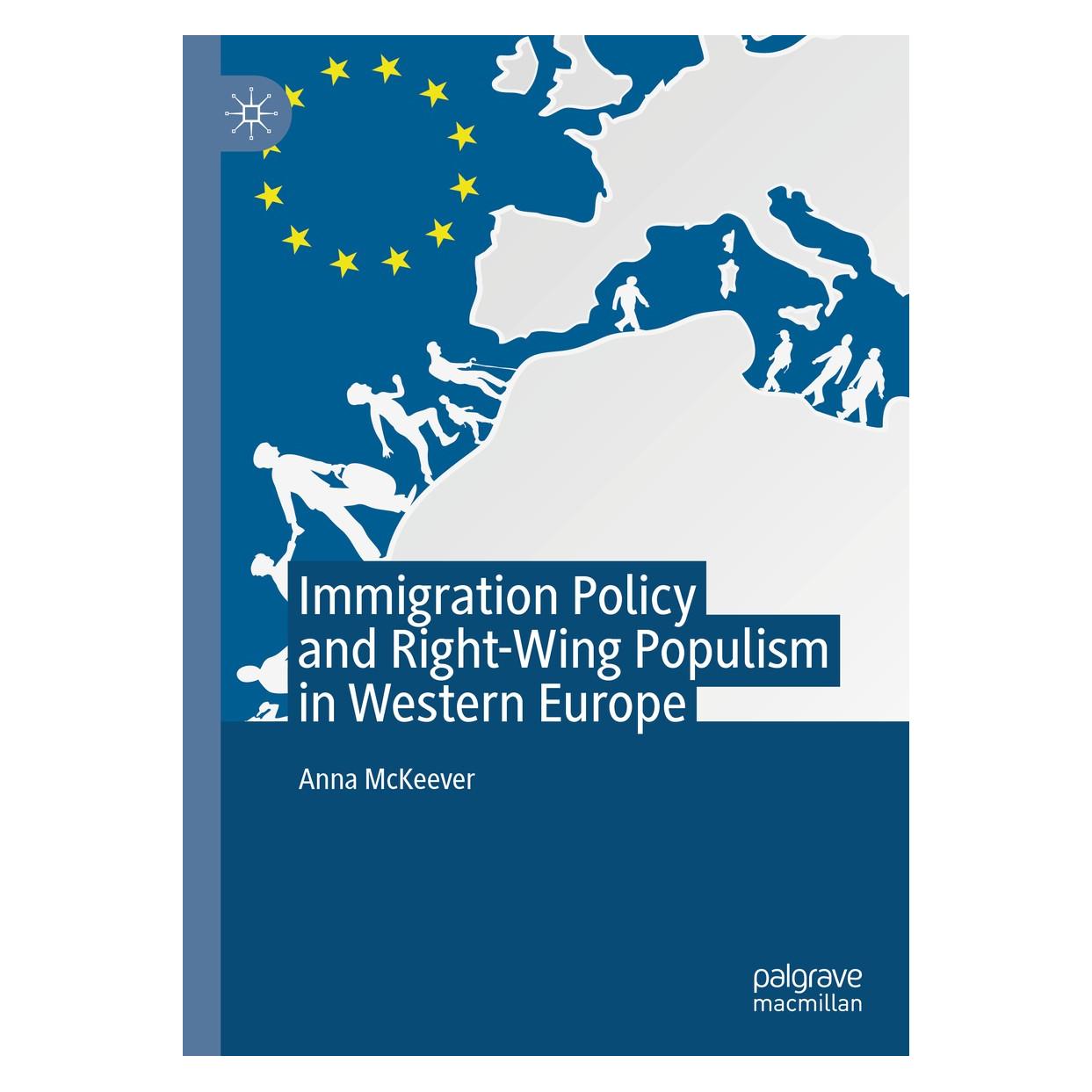 Springer Immigration Policy and Right-Wing Populism in Western Europe (Englisch, Hardcover, Anna McKeever) (9783030417604)
