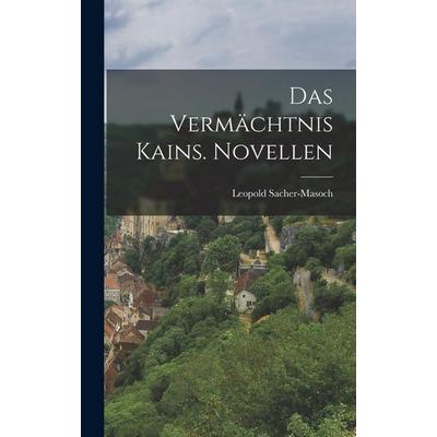 Das Vermächtnis Kains. Novellen, Gebundene Ausgabe von Leopold Sacher-Masoch, Legare Street Press, 978-1-01-622203-7