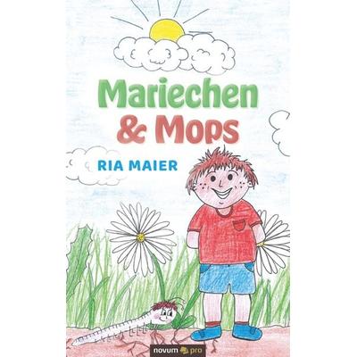 Mariechen & Mops, Taschenbuch von Ria Maier, Novum Verlag, 978-3-99107-606-3