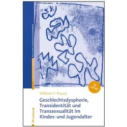 Geschlechtsdysphorie, Transidentität und Transsexualität im Kindes- und Jugendalter, Fachbücher von Wilhelm F. Preuss