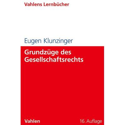 Grundzüge des Gesellschaftsrechts, Taschenbuch von Eugen Klunzinger, Vahlen, Franz, 978-3-8006-4238-0