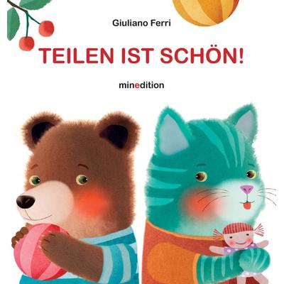 Teilen ist schön!, Gebundene Ausgabe von , Minedition, 978-3-03934-251-8