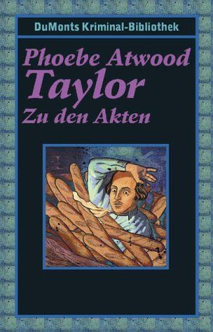 Taylor, Phoebe Atwood - Zu den Akten., - Preis vom 11.10.2026 03:10:56 h