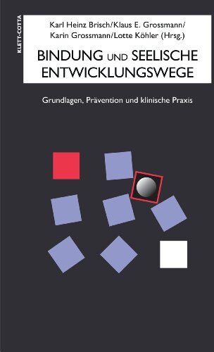 Brisch, Karl H - Bindung und seelische Entwicklungswege: Grundlagen, Prävention und klinische Praxis - Preis vom 14.10.2026 23:07:16 h
