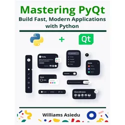 Mastering PyQt, Fachbücher von Williams Asiedu