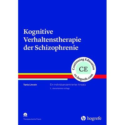 Kognitive Verhaltenstherapie der Schizophrenie, Taschenbuch von Tania Lincoln, Hogrefe Verlag, 978-3-8017-2956-1