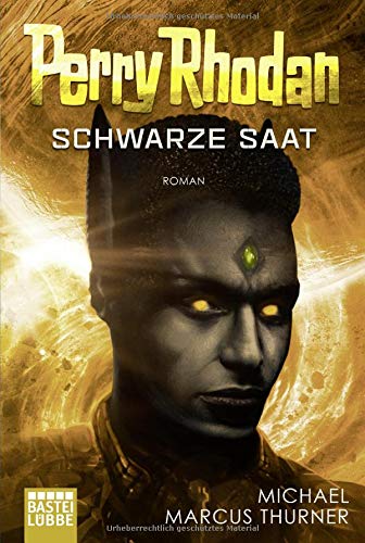 Thurner, Michael Marcus - Perry Rhodan: Schwarze Saat: Roman (Dunkelwelten) - Preis vom 09.10.2026 07:28:09 h
