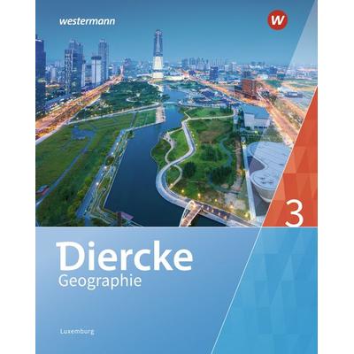 Diercke Geographie - Ausgabe 2019 für Luxemburg, Gebundene Ausgabe von Frank Bronder,Gisèle Coner,Nicole Ganser-Serve,Maryse Kass,Bénita Kayser,