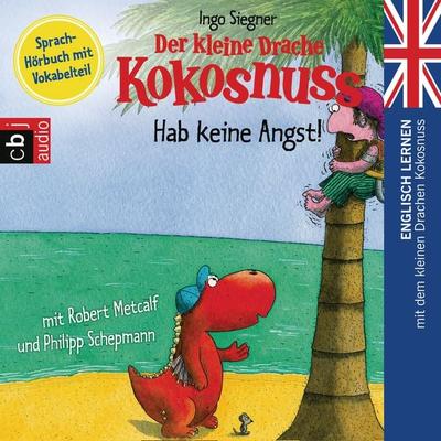 Der kleine Drache Kokosnuss - Hab keine Angst! - Ingo Siegner, Audio, 9783837138238